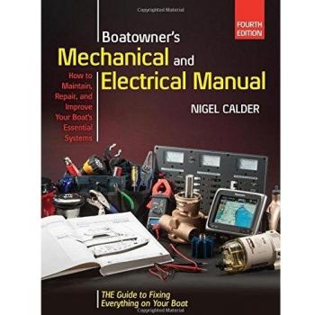 Boatowners Comprehensive Mechanical and Electrical Guide 4th Edition by Nigel Calder