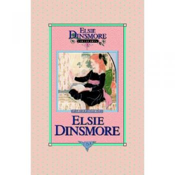 Elsie Dinsmore, Book 1 (Paperback Edition) by Martha Finley