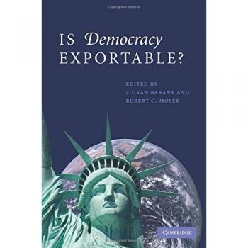 Is Democracy Exportable? - Cambridge Companion Edition