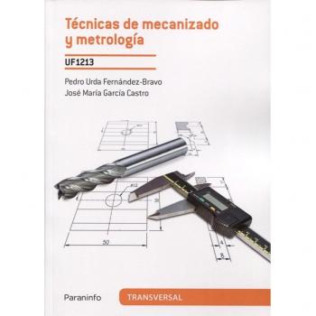 Técnicas de mecanizado y metrología