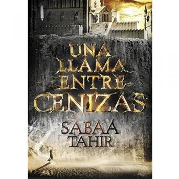 Una llama entre cenizas - Sabaa Tahir