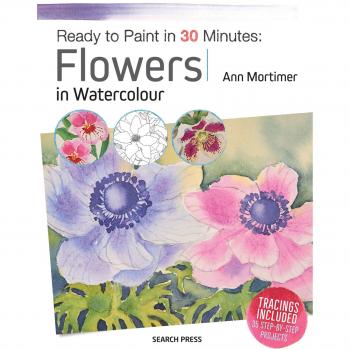 Ready to Paint in 30 Minutes: Flowers in Watercolour