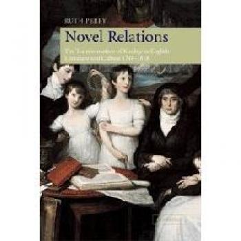 Relaciones Noveles: La Transformación del Vínculo Familiar en la Literatura y Cultura Inglesa, 1748–1818 - Tapa Dura