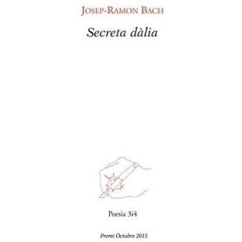 Secreta dàlia - Josep-ramon Bach I Núñez