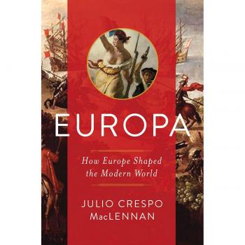 Europa: Cómo Europa Moldeó el Mundo Moderno - Libro de Historia y Cultura