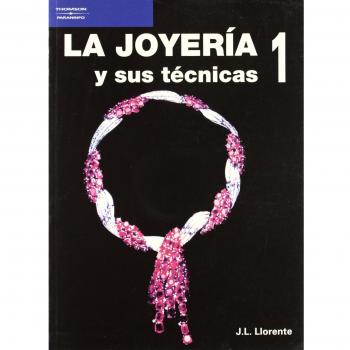 La joyería y sus técnicas. Tomo 1