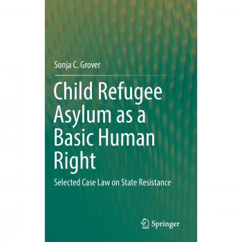 Child Refugee Asylum as a Basic Human Right: Selected Case Law on State Resistance