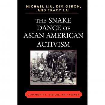 Asian American Activism: The Snake Dance of Community, Vision, and Power