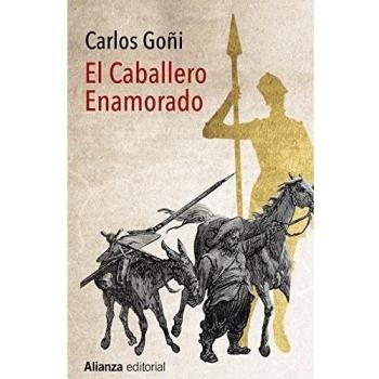 El Caballero Enamorado: De cómo Sancho Panza, tras la muerte de su señor don Quijote, tomó nuevo amo y renovó con él el ejercicio de la andante caballería