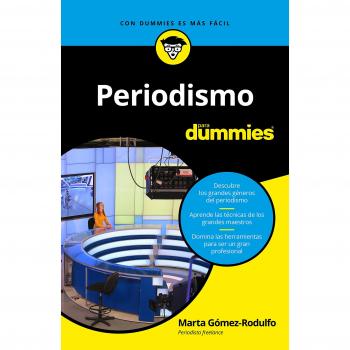 Periodismo para Dummies - Marta Gómez-rodulfo García De Castro