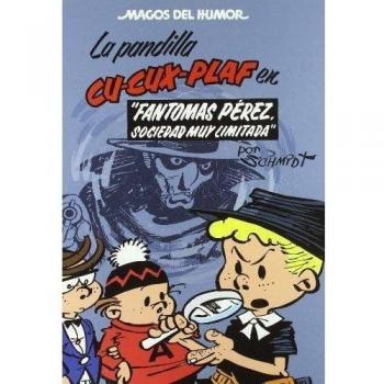 La pandilla Cu-Cux-Plaf. Fantomas Pérez, Sociedad muy Limitada