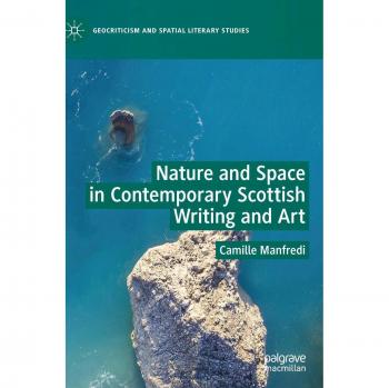 Nature and Space in Contemporary Scottish Writing and Art
