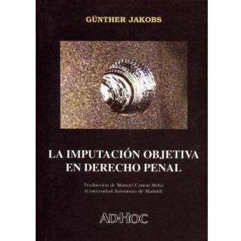 La Imputacion Objetiva En Derecho Penal