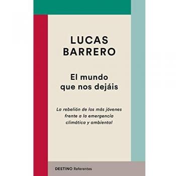 El mundo que nos dejáis: La rebelión de los más jóvenes frente a la emergencia climática y ambiental