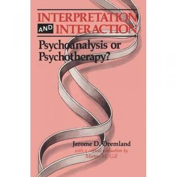 Interpretation and interaction psychoanalysis or psychotherapyz