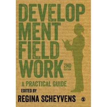 Practical Guide to Development Fieldwork: A Comprehensive Resource for Researchers