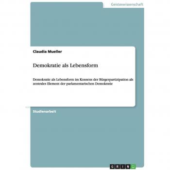 Democracia como Forma de Vida: Participación Ciudadana y Elementos Centrales de la Democracia Parlamentaria