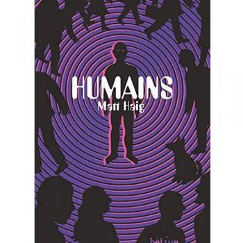 Humanos Matt Haig - Novela de ciencia ficción y reflexión sobre la condición humana