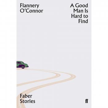 Un buen hombre es difícil de encontrar: Historias Faber de Flannery O'Connor