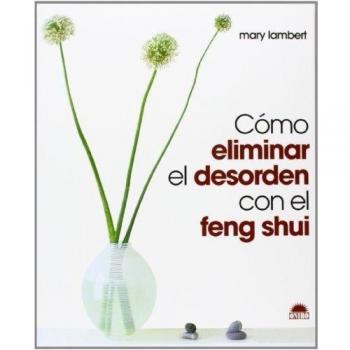 Cómo eliminar el desorden con el Feng Shui