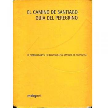 Camino De Santiago, El - Guia De Peregrino