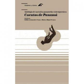 CUENTOS DE PANAMÁ: Antología de narrativa panameña contemporánea: 2