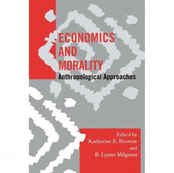 Monografías de Antropología Económica: Economía y Moralidad - Enfoques Antropológicos