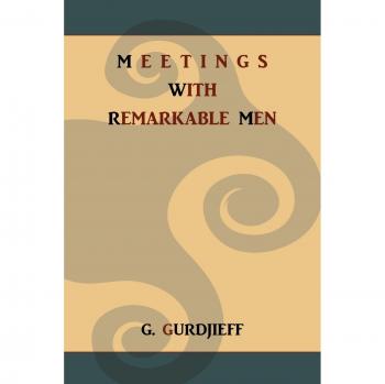 Meetings with Remarkable Men: A Journey of Self-Discovery by G. Gurdjieff