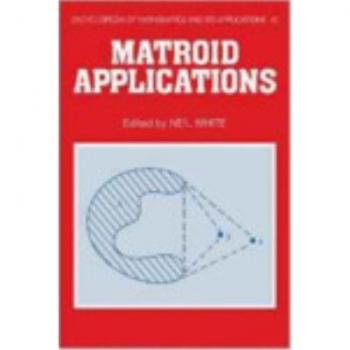 Aplicaciones de Matroid (Enciclopedia de Matemáticas y sus Aplicaciones, Volumen 40)