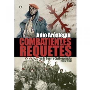 Combatientes Requetés De La Guerra Civil. 1936-1939