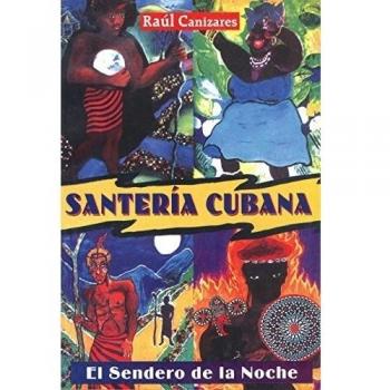 Santeria Cubana: El Sendero de la Noche