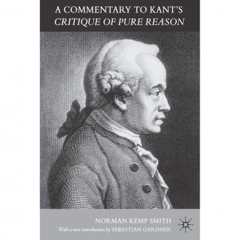 Kant's Critique of Pure Reason: Comprehensive Commentary and Analysis