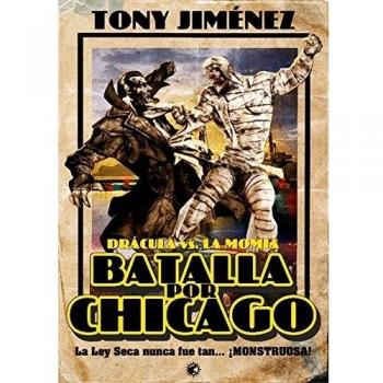 Batalla Por Chicago. Dracula Vs. La Momia