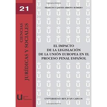 El Impacto De La Legislación De La Ue En El Proceso Penal Español