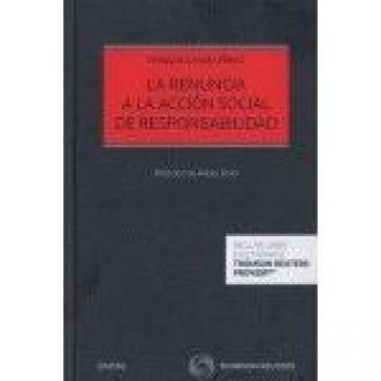 La renuncia a la acción social de responsabilidad