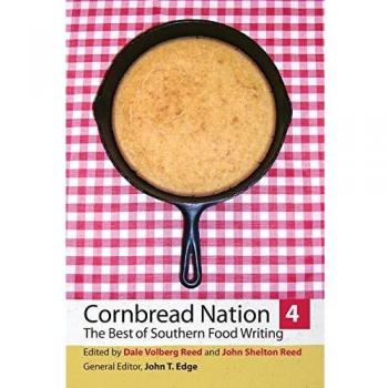 Cornbread Nation 4: The Best of Southern Food Writing