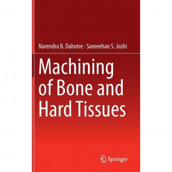 Machining of Bone and Hard Tissues