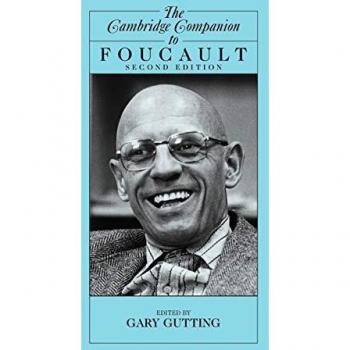 The Cambridge Companion to Foucault