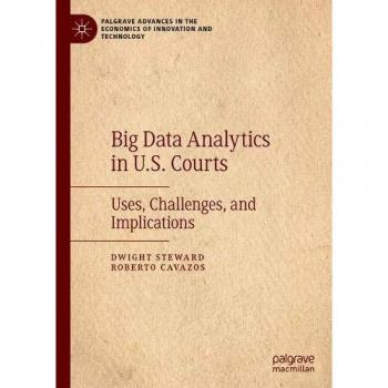Big Data Analytics in U.S. Courts: Uses, Challenges, and Implications
