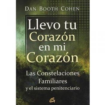 Llevo tu corazón en mi corazón: Las constelaciones familiares y el sistema penitenciario
