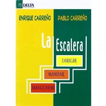 La escalera: dirigir, mandar, mangonear