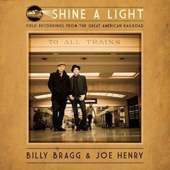 Billy Bragg Shine A Light Field Recordings From The Great American Railroad 180gm 2016 UK vinyl LP COOKLP623