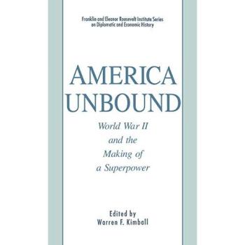 America Unbound: World War II and the Making of a Superpower