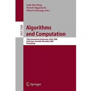 Proceedings of the 19th International Symposium on Algorithms and Computation (ISAAC 2008) - Lecture Notes in Computer Science