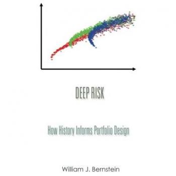 Deep Risk: How History Informs Portfolio Design: Volume 3