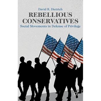 Rebellious Conservatives: Social Movements in Defense of Privilege