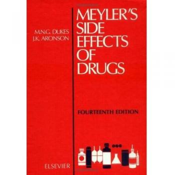 Meyler's Side Effects of Drugs: Fourteenth Edition: Volume 14