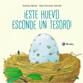 ¡Este huevo esconde un tesoro! - Schmidt, Hans-Christian
