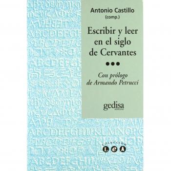 Escribir y leer en el siglo de Cervantes