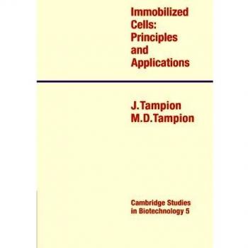 Células Inmovilizadas: Principios y Aplicaciones (Estudios de Cambridge en Biotecnología, Volumen 5)